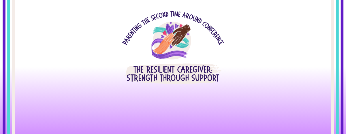 Parenting the Second Time Around Conference 2026